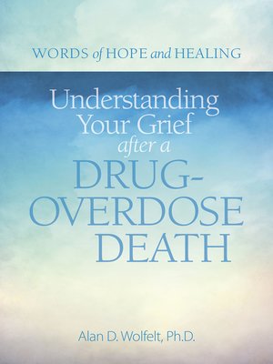 cover image of Understanding Your Grief after a Drug-Overdose Death